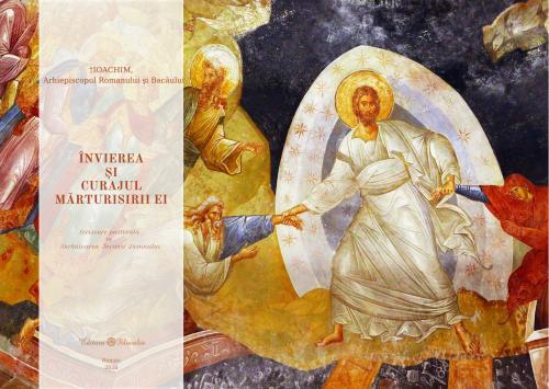 Învierea și curajul mărtusirii ei* | Arhiepiscopia Romanului si Bacaului